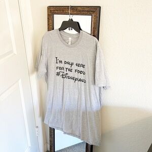 I'm Only Here For The Food #disneyland short sleeve t-shirt